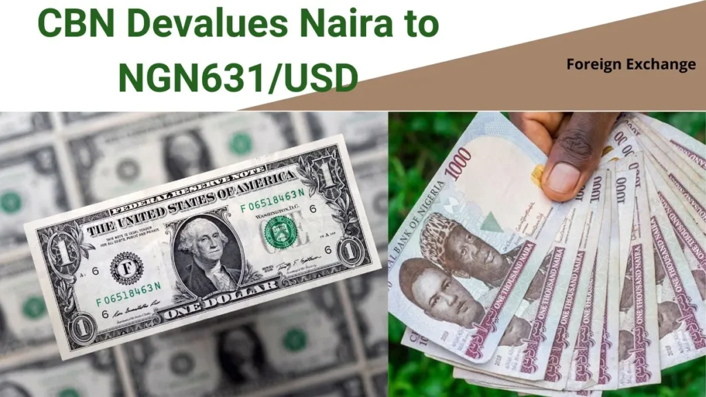 CBN devalues naira to NGN631 against USD to eradicate multiple exchange rate