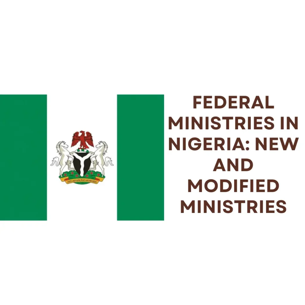 35 Federal Ministries In Nigeria New And Modified Ministries