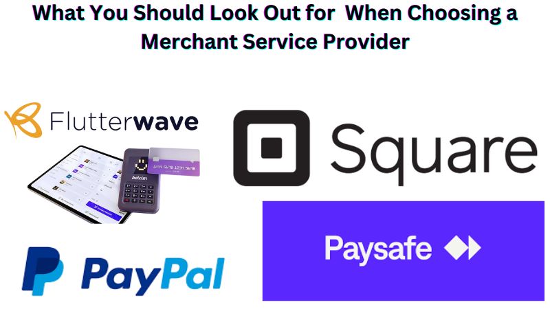 Factors To Consider When Choosing Merchant Service Provider