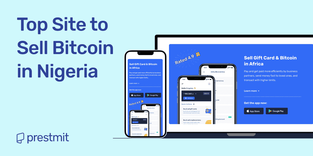 Top Site to Sell Bitcoin at the Best Rates in Nigeria Prestmit